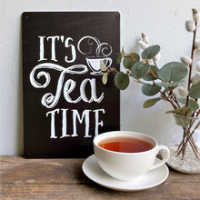 Load image into Gallery viewer, It&#39;s time for tea black and white metal sign
